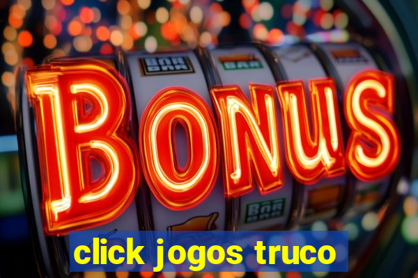 click jogos truco